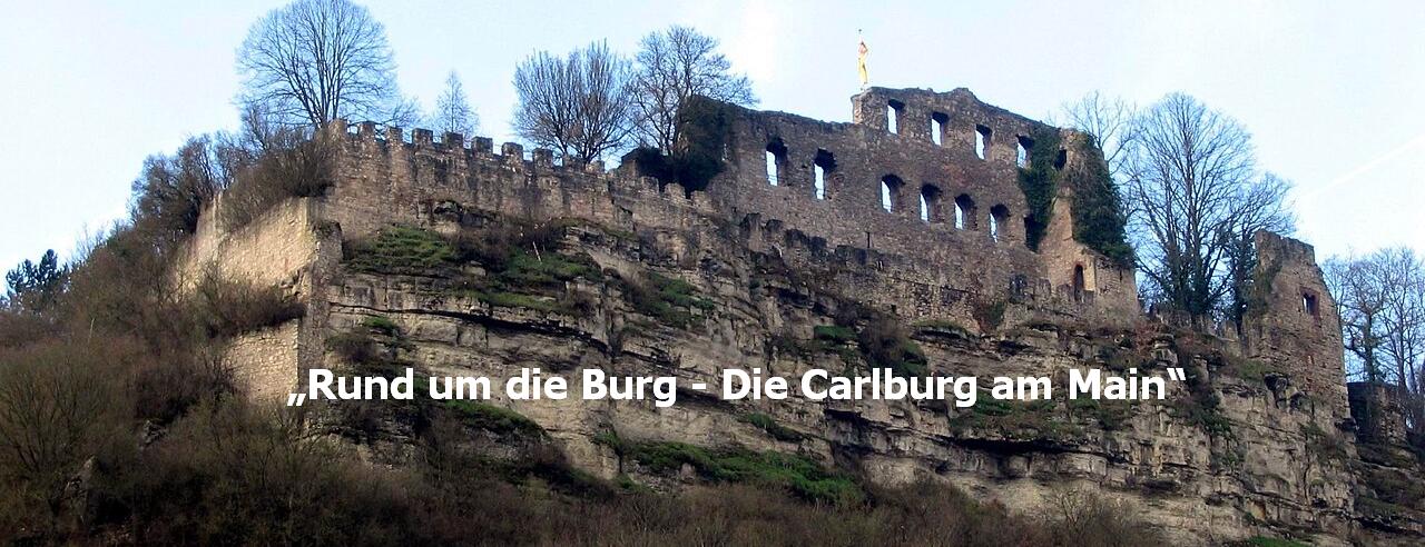 „Rund um die Burg – Die Carlburg am Main“
